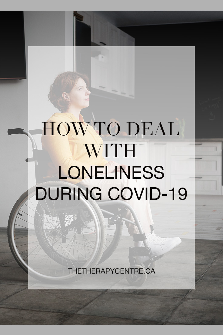 How To Deal With Loneliness During COVID-19 - The Therapy Centre ...
