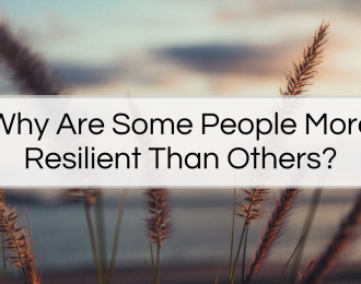 Why Are Some People More Resilient Than Others? Blog Article by The Therapy Centre
