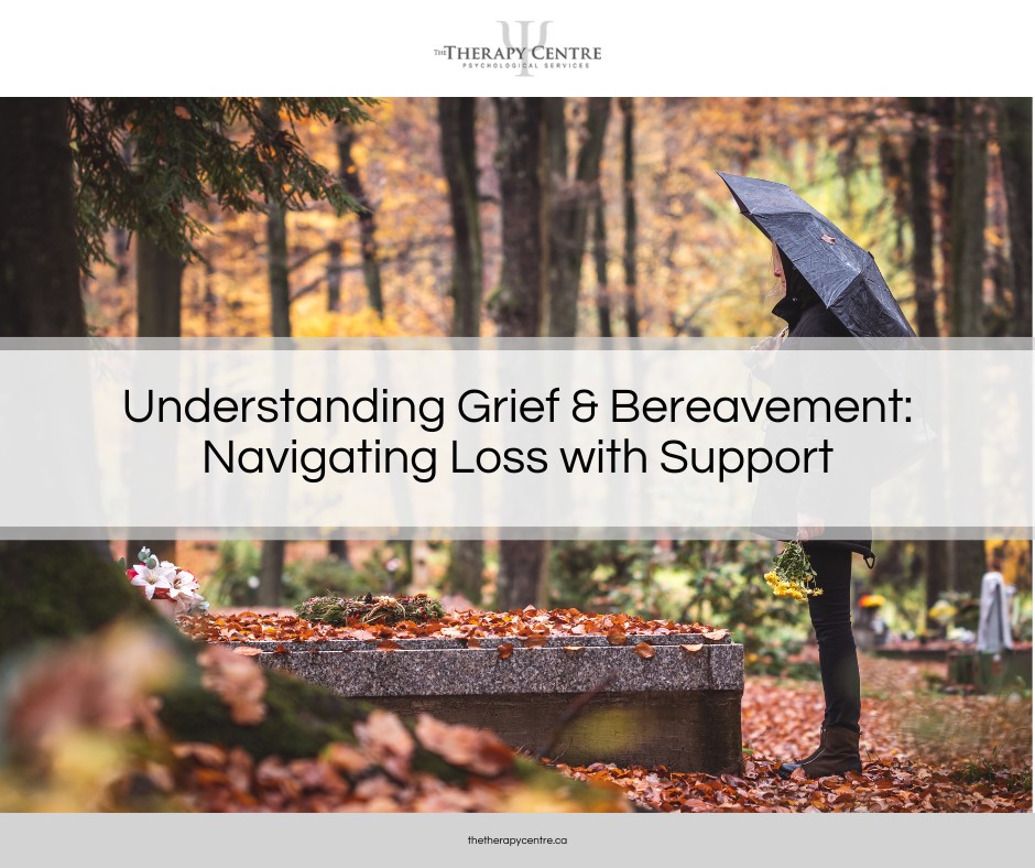 Understanding Grief and Bereavement: Navigating Loss with Support - The ...
