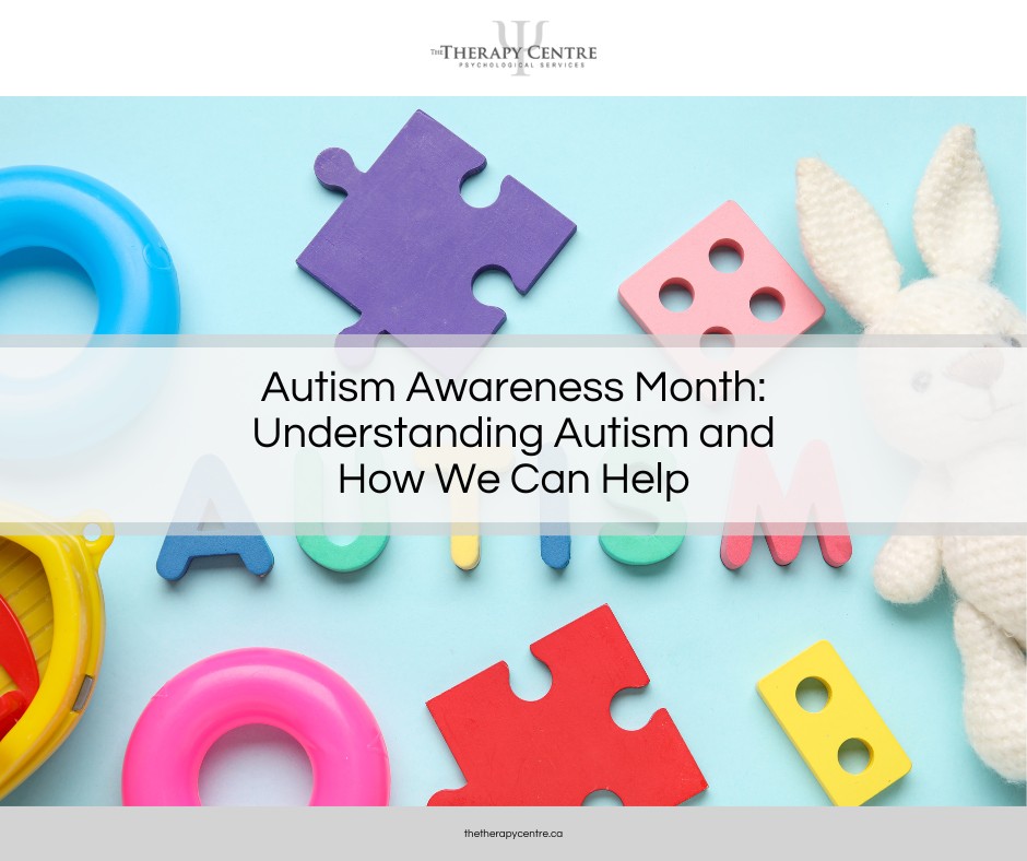 Autism Awareness Month: Understanding Autism and How We Can Help - The ...